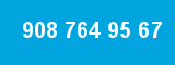 908 764 95 67 908 764 95 67